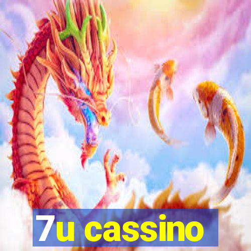 7u cassino